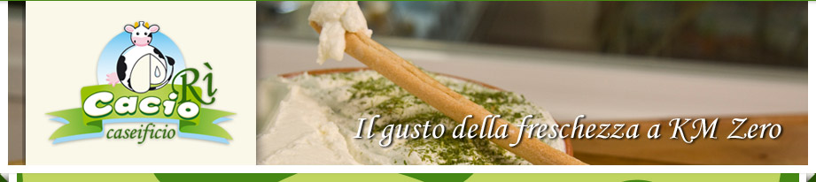 CACIOR&Igrave; - Il gusto della freschezza a km zero