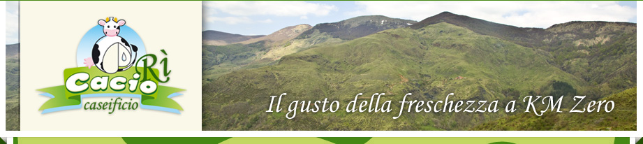 CACIOR&Igrave; - Il gusto della freschezza a km zero